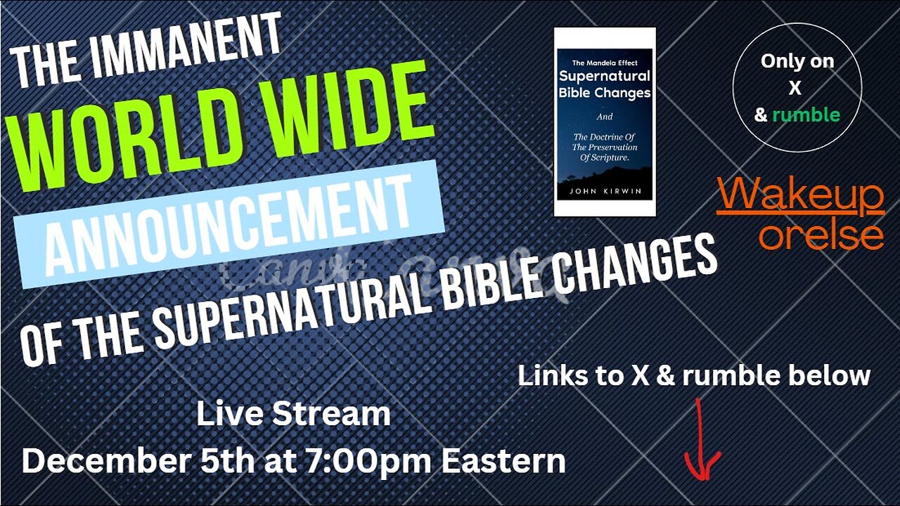 The Immanent World Wide Announcement Of The Supernatural Bible Changes