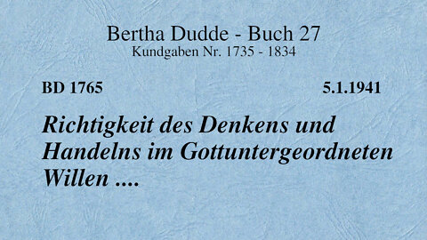 BD 1765 - RICHTIGKEIT DES DENKENS UND HANDELNS IM GOTTUNTERGEORDNETEN WILLEN ....