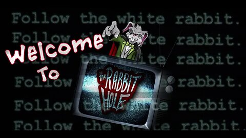 Welcome Down the Rabbit Hole!