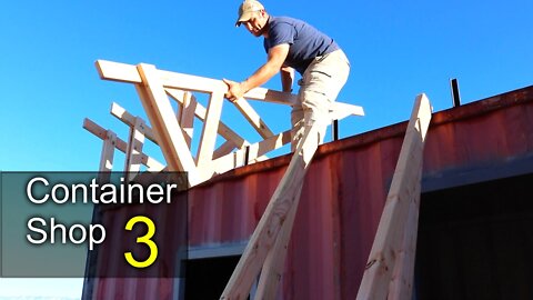 Shipping Container SHOP part 3: windows, door, trusses