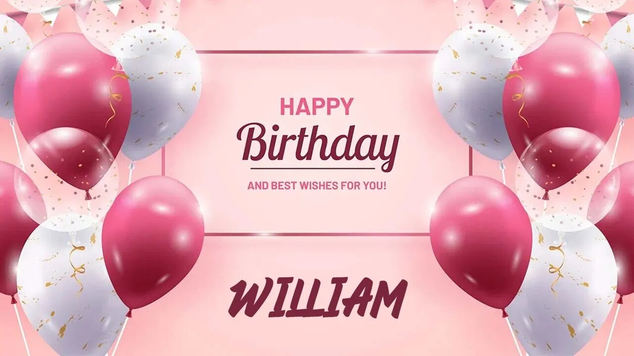 Happy Birthday to William - Birthday Wish From Birthday Bash