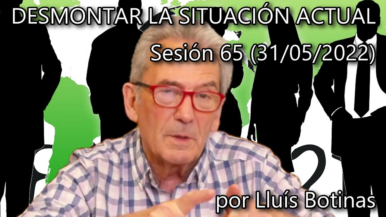 DESMONTAR LA SITUACIÓN ACTUAL El genocidio continua. Sesión 65 (31/05/2022)