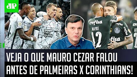 "O que ME CHAMA A ATENÇÃO é que NINGUÉM..." Mauro Cezar FALA A REAL antes de Palmeiras x Corinthians