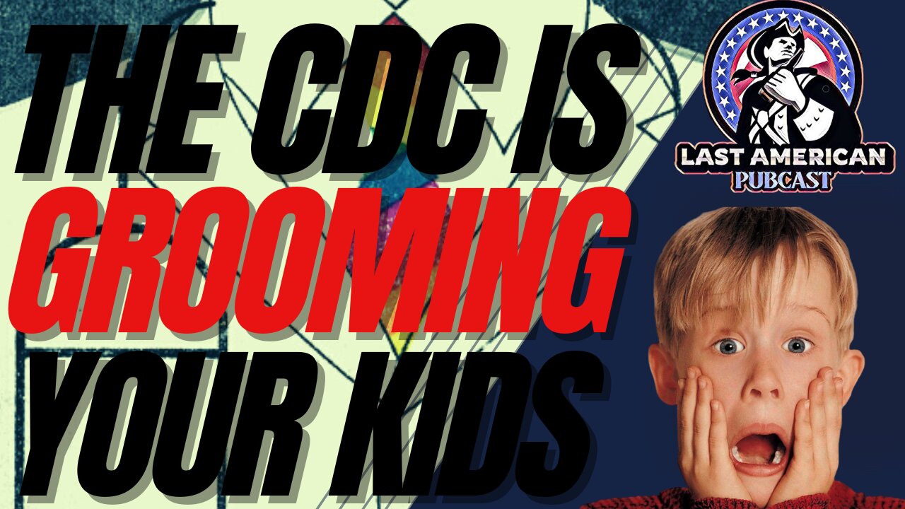 The CDC is Grooming Your Kids!