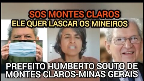 PREFEITO HUMBERTO SOUTO MÁSCARAS DE MONTES CLAROS MINAS GERAIS QUER FERRAR O POVO