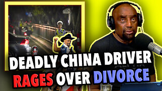 DEADLY CHINA DRIVER RAGES OVER DIVORCE | JLP