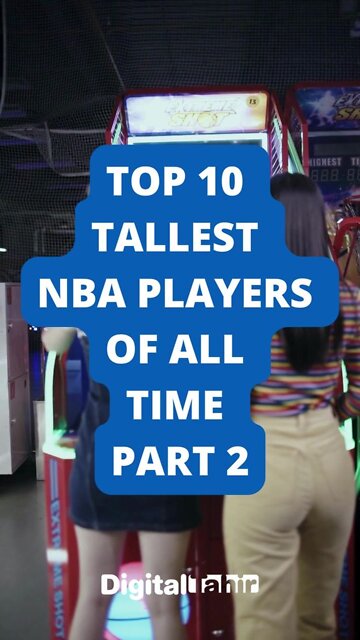 Top 10 Tallest NBA Players of All Time PART 2