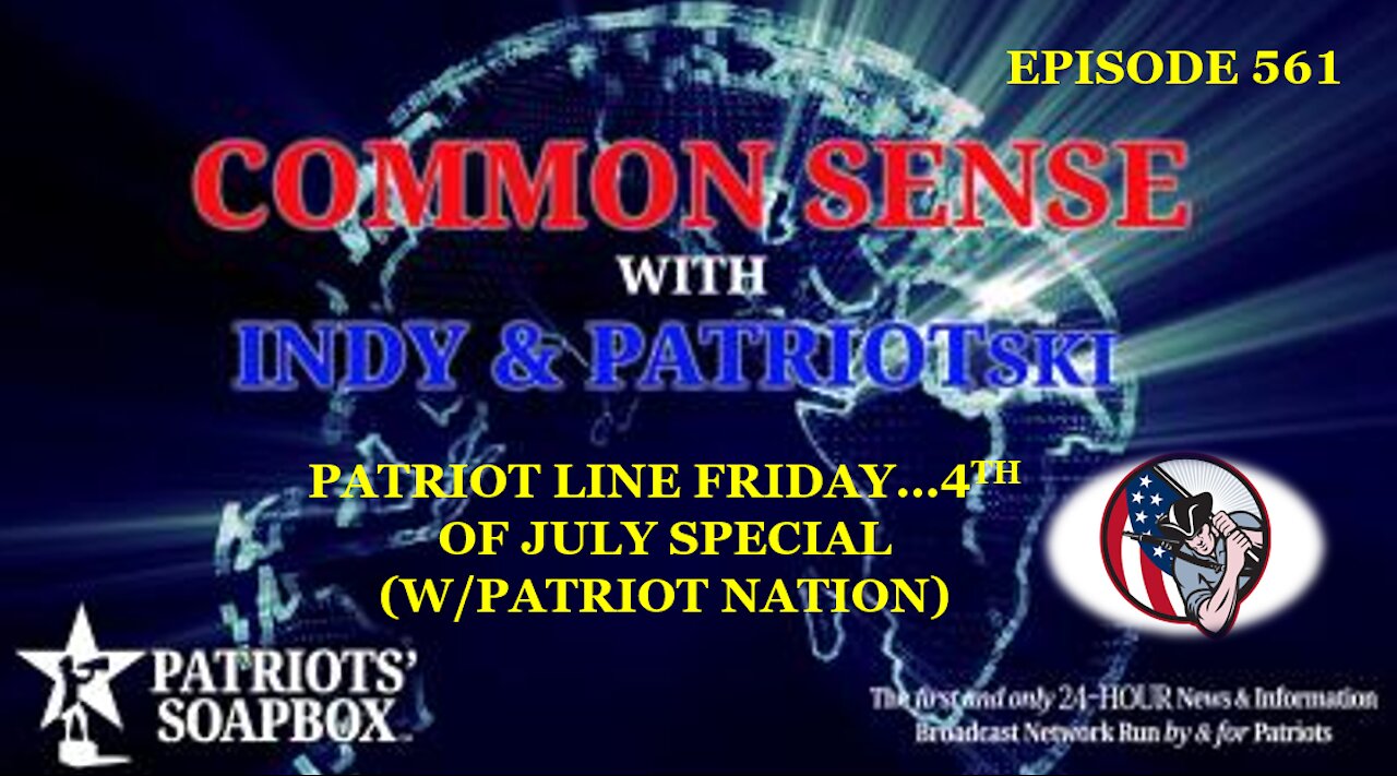 Episode 561 – Patriot Line Friday... 4th of July Special (w/ Patriot Nation)