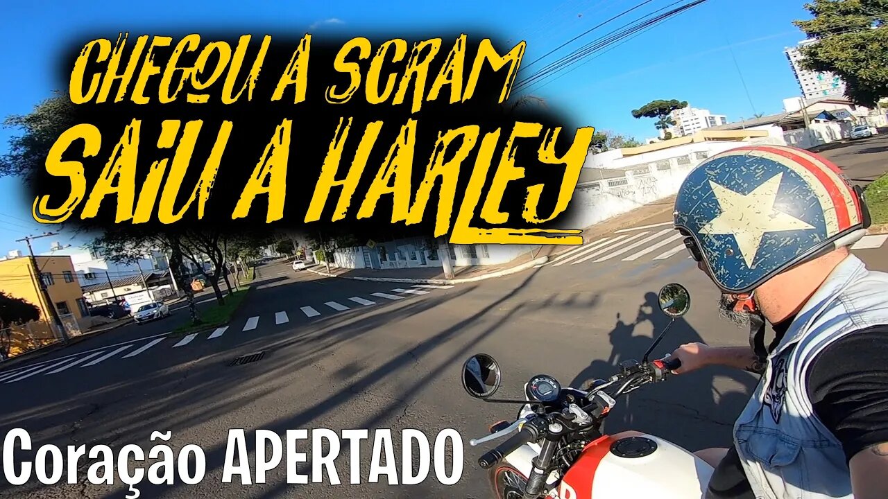 Chegou a SCRAM 411 saiu a Harley - Coração APERTADO