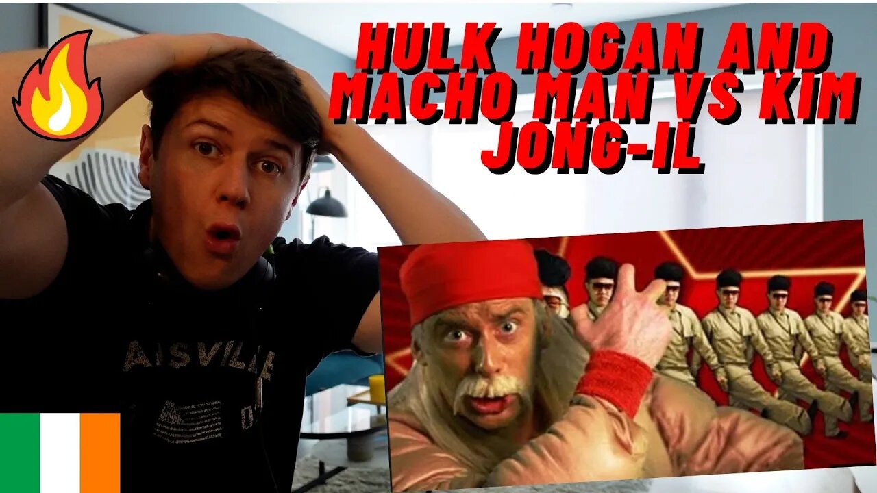 IRISH REACTION ERB - HULK HOGAN AND MACHO MAN VS KIM JONG-IL!! AMERICA VS NORTH KOREA!