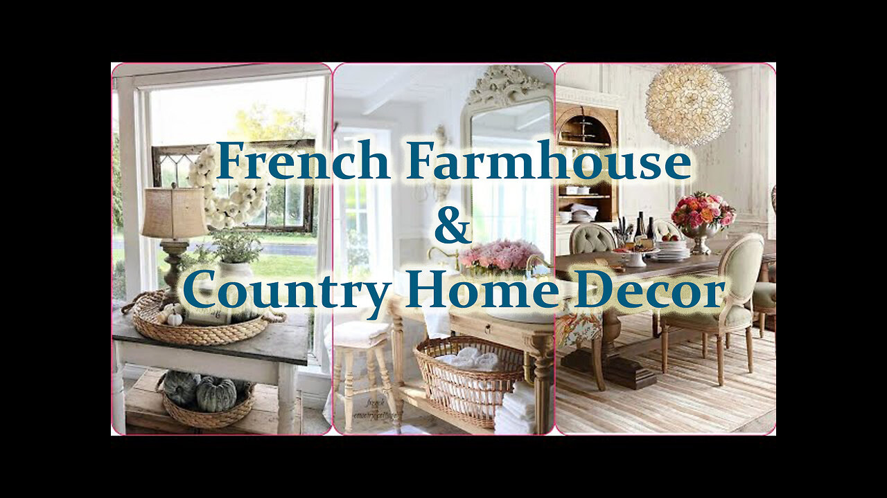 French Farmhouse & Country Home decor.