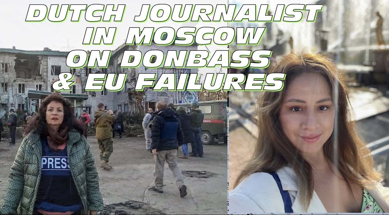 Dutch Journalist Living in Moscow on Donbass, Syria, & EU