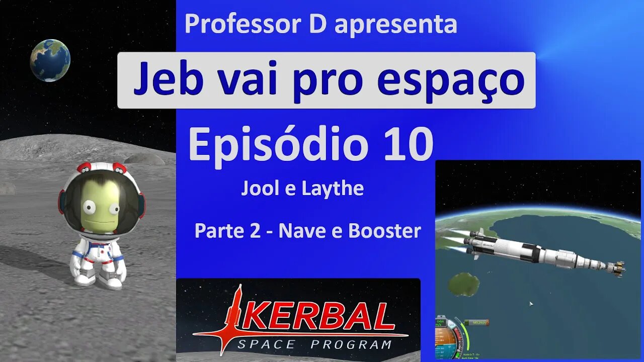 Jeb vai pro espaço - Ep 10 - Pt 2 - Jool e Laythe - Nave e Booster