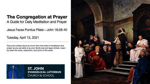 Jesus Faces Pontius Pilate—The Congregation at Prayer for April 13, 2021