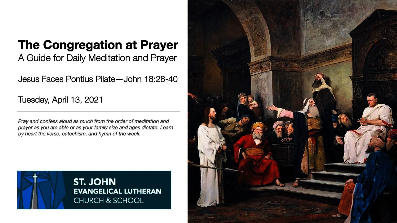 Jesus Faces Pontius Pilate—The Congregation at Prayer for April 13, 2021