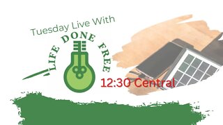 Tuesday Live with Life Done Free