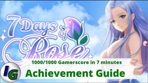 7 Days of Rose Achievement Guide on Xbox 1000gs in 7 minutes