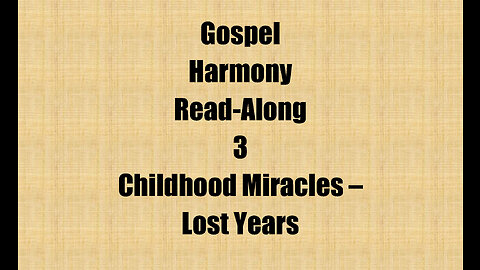 Super Gospel Infancy 3 - Childhood Miracles & Problems_ Family, Schools, Neighbors, etc., Lost Years