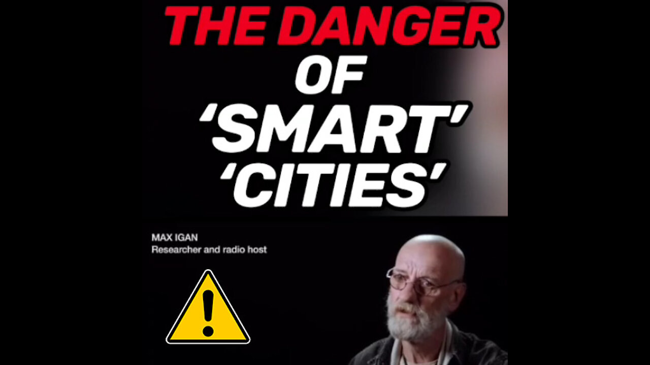 The Danger Of 'Smart Cities' - Max Igan