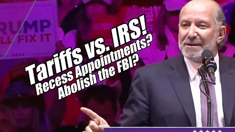 Tariffs vs. IRS! Recess Appointments? Abolish the FBI? B2T Show, Nov 20, 2024