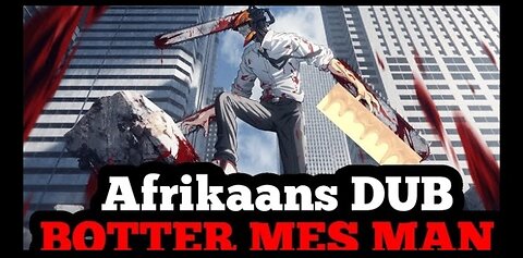 ChainsawMan Afrikaans Abridged Dub Ep1