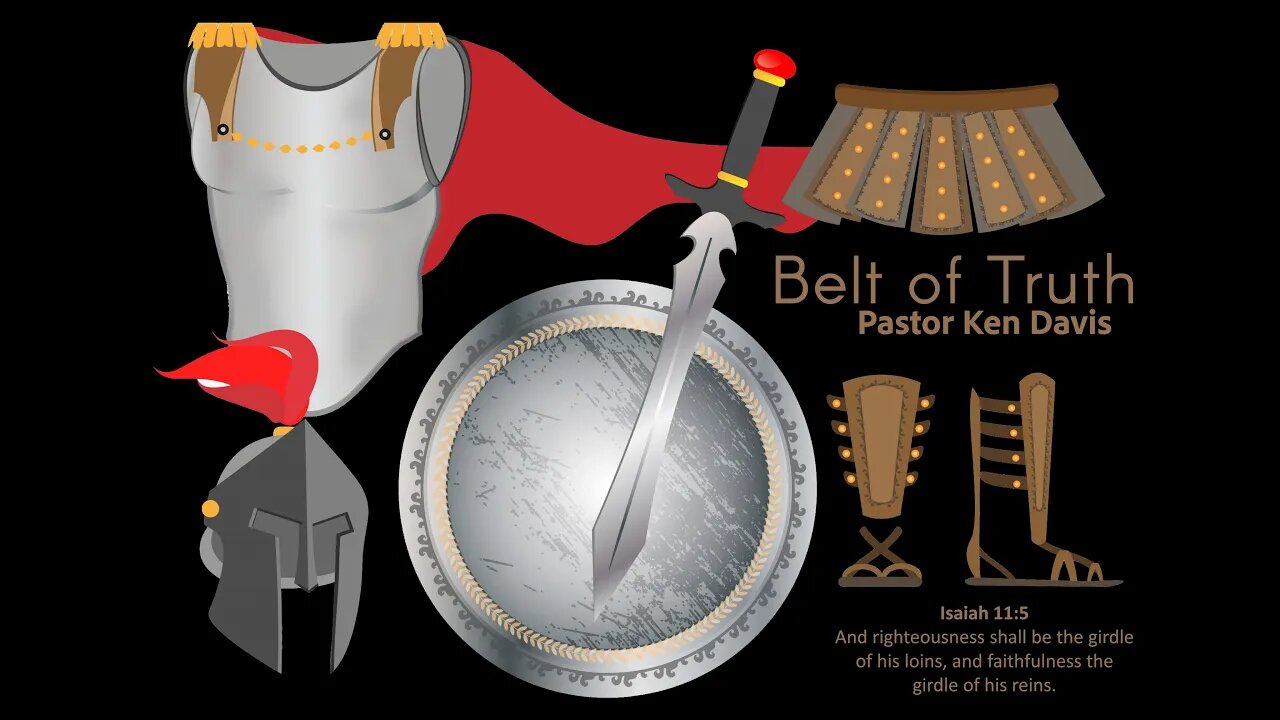 Belt of Truth - Pastor Ken Davis 07-01-23