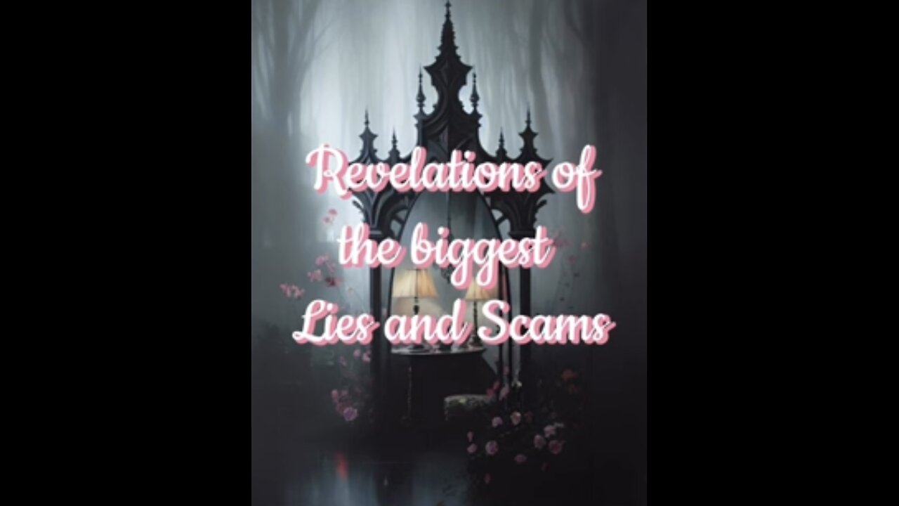 Revelations if The biggest Lies and Scams