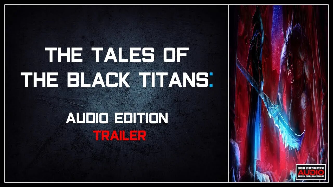 The Tales of The Black Titans: Audio Edition | Trailer