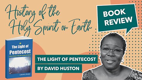 HISTORY OF THE HOLY SPIRIT ON EARTH; THE LIGHT OF PENTECOST BOOK REVIEW