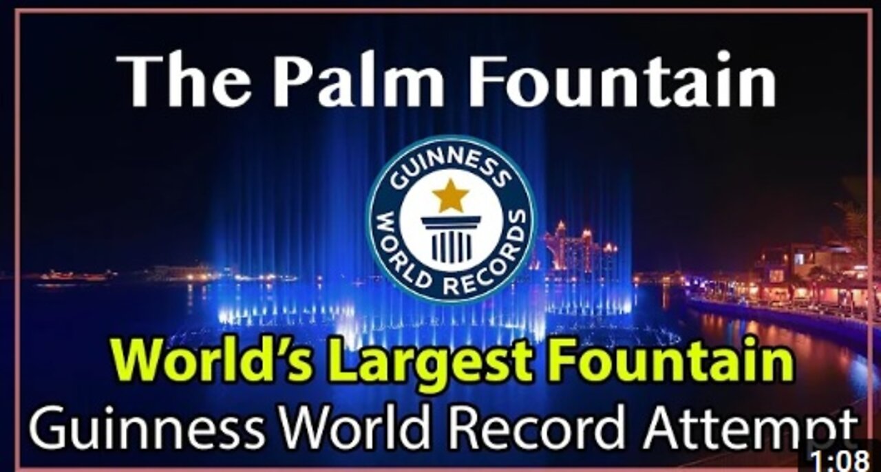 The Palm Fountain World's Largest Fountain | Dubai to attempt new Guinness world record