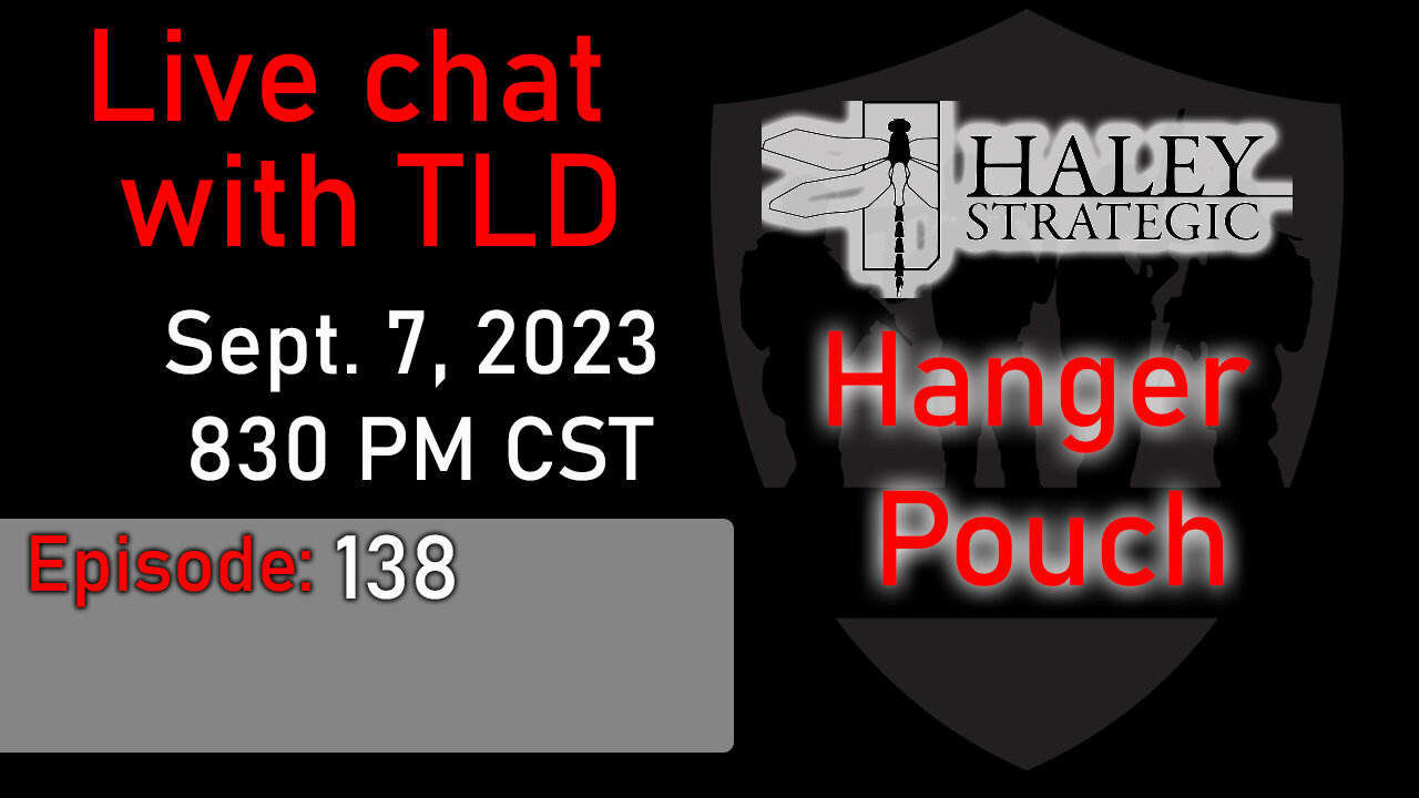 Live with TLD E138: Haley Strategic Multi-Mission Hanger