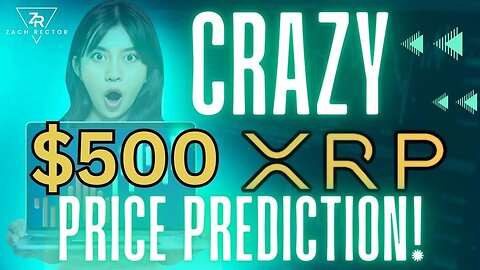 CRAZY $500 XRP Price Prediction!