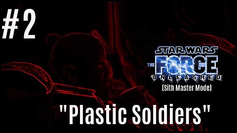 (Force Unleashed) Plastic Soldiers [Sith Master - Ep. 2]