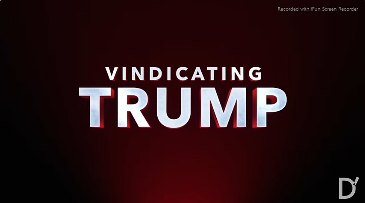 MOVIE> VINDICATING TRUMP TRAILER - BY DINESH D'SOUZA - OPENING 9-27-2024 - 3 mins.