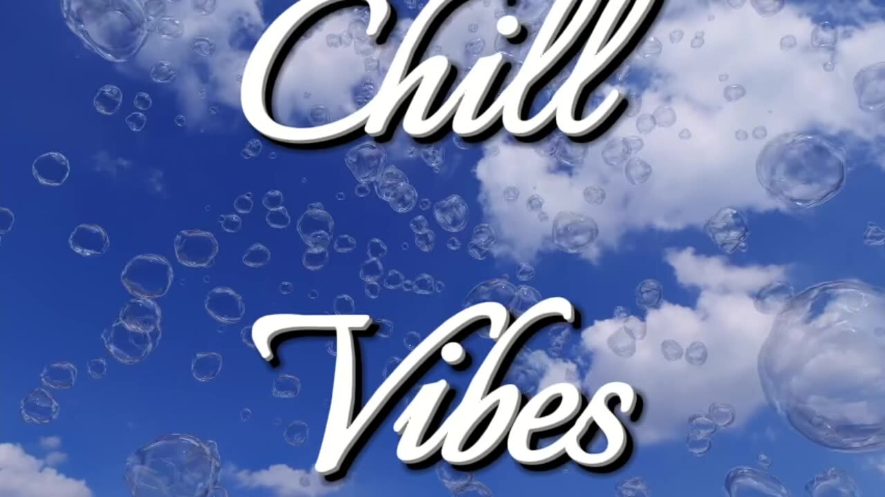 Chill Vibes