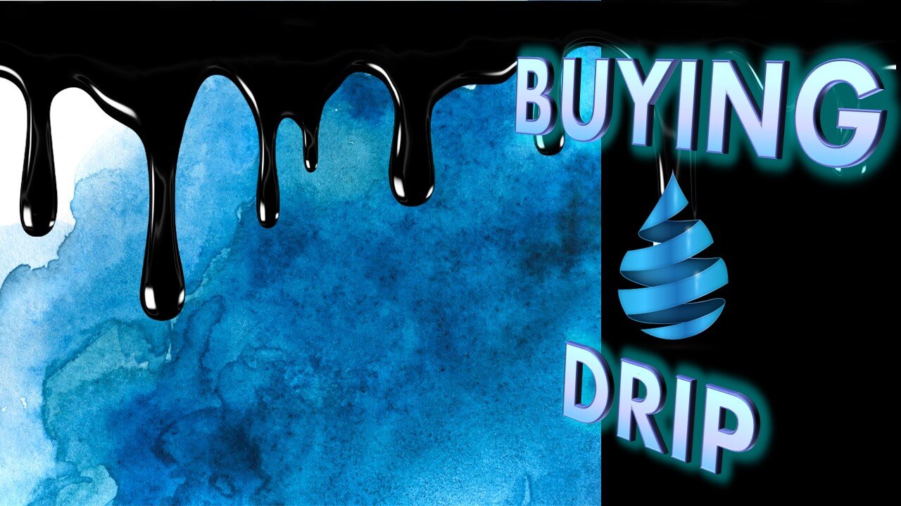 How To Buy Drip