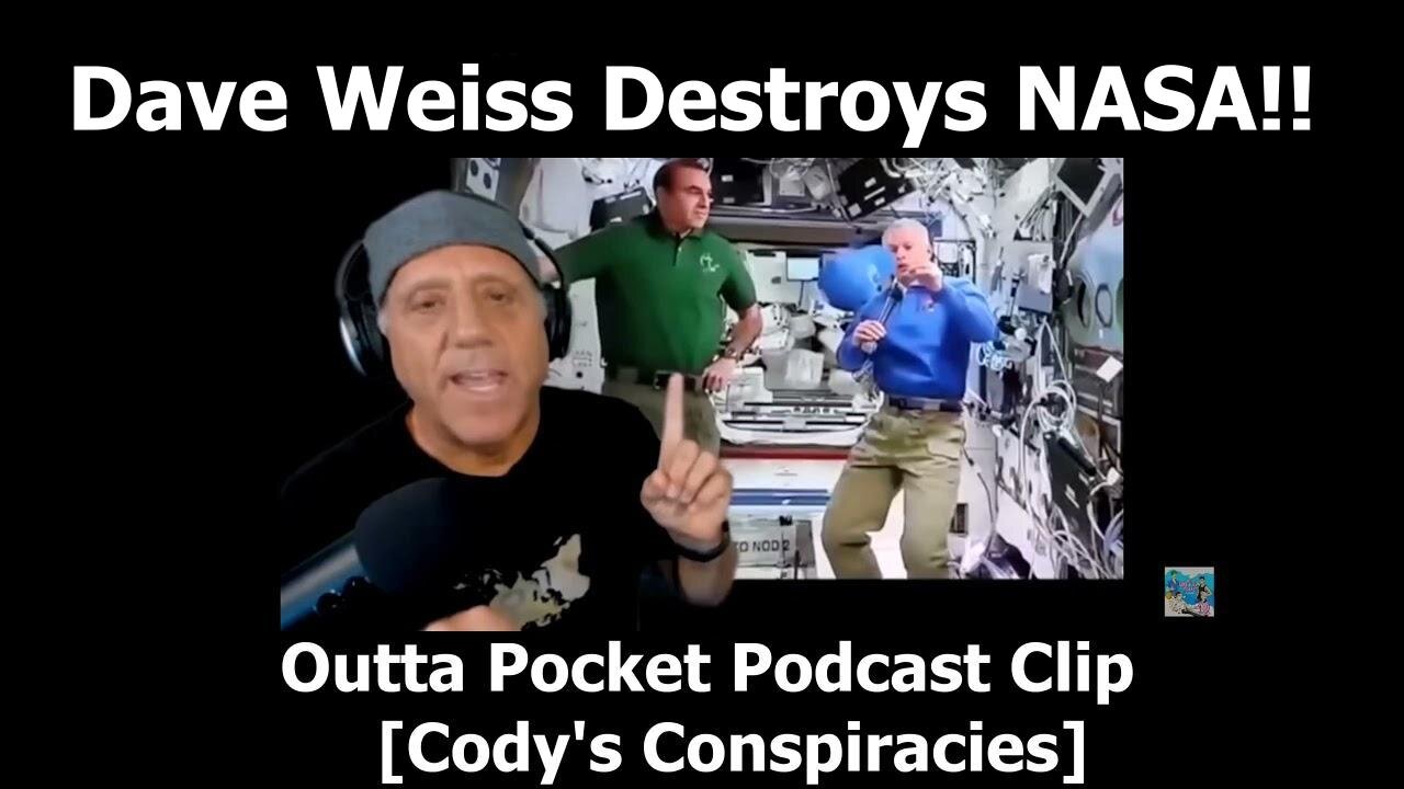 [Cody's Conspiracies] Dave Weiss Destroys Nasa!! [Oct 14, 2021]