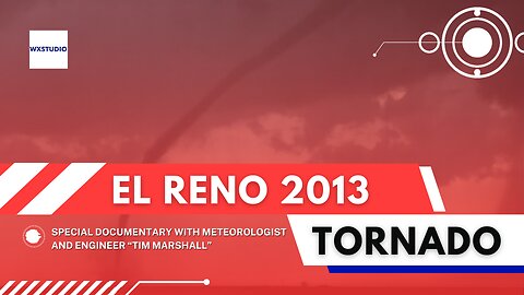 TIM MARSHALL'S HARROWING ENCOUNTER WITH THE 2013 EL RENO TORNADO!!!