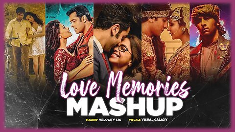 Memories Of Love Mashup | Sajni Mashup | Arijit Singh | Bollywood Love Songs 2024