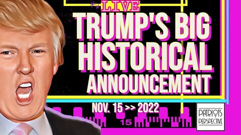 TRUMP’S BIG HISTORICAL ANNOUNCEMENT