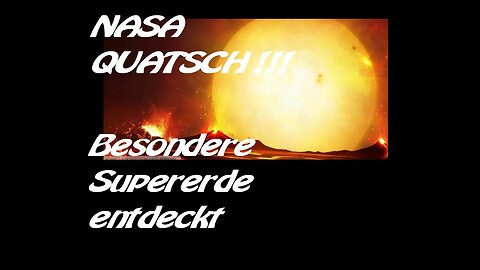 Besondere Supererde entdeckt QUATSCH !!