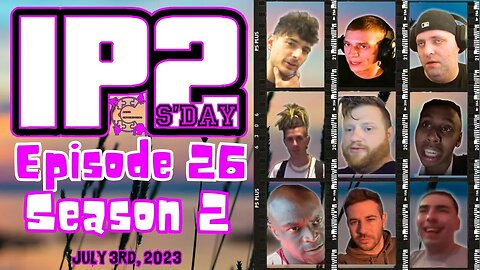 IP2sday A Weekly Review Season 2 - Episode 26