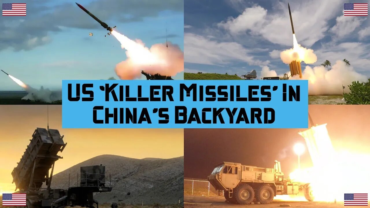 US ‘Killer Missiles’ In China’s Backyard #thaad #patriotmissiledefense #usmilitary