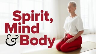 Spirit, Mind And Body