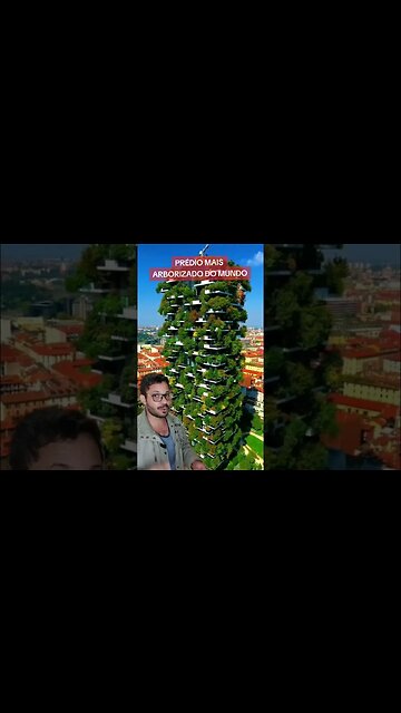 Esse é o prédio mais arborizado do mundo #shorts #viral