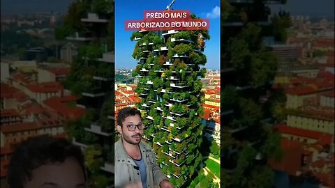 Esse é o prédio mais arborizado do mundo #shorts #viral