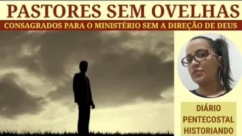 HOMENS CONSAGRADOS AO MINISTÉRIO SEM A DIREÇÃO DE DEUS | JORNAL MENSAGEIRO DA PAZ