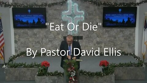 "Eat Or Die" By Pastor David Ellis