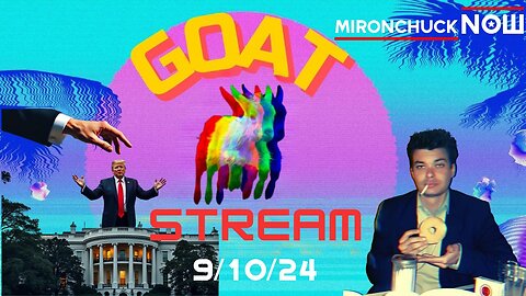 GOAT STREAM 9/10/24 - TRUMP'S INSTALLMENT PLAN