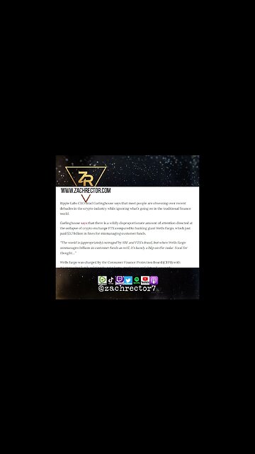 Ripple CEO Brad Garlinghouse Says “$3,700,000,000 Wells Fargo Violation Overshadowed by FTX”